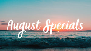 August Specials